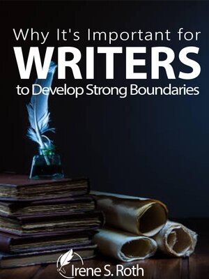cover image of Why It's Important for Writers to Develop Strong Boundaries